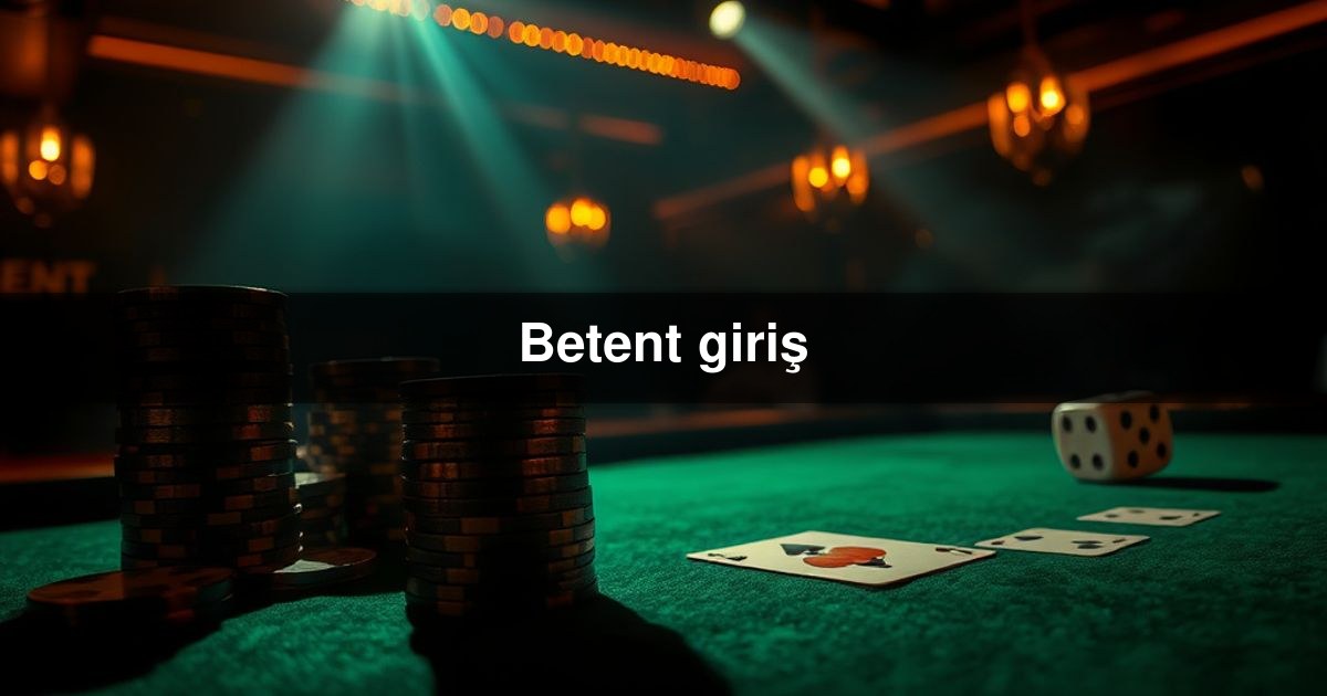 Betent giriş