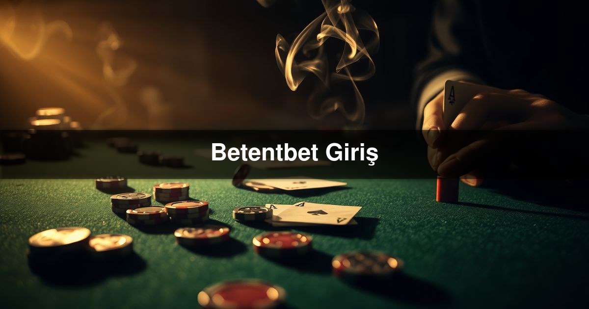 Betentbet Giriş ile hızlı erişim imkanı 2 Betentbet Giriş
