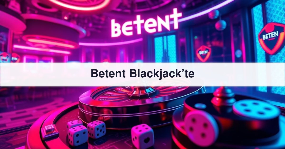 Betent Blackjack’te