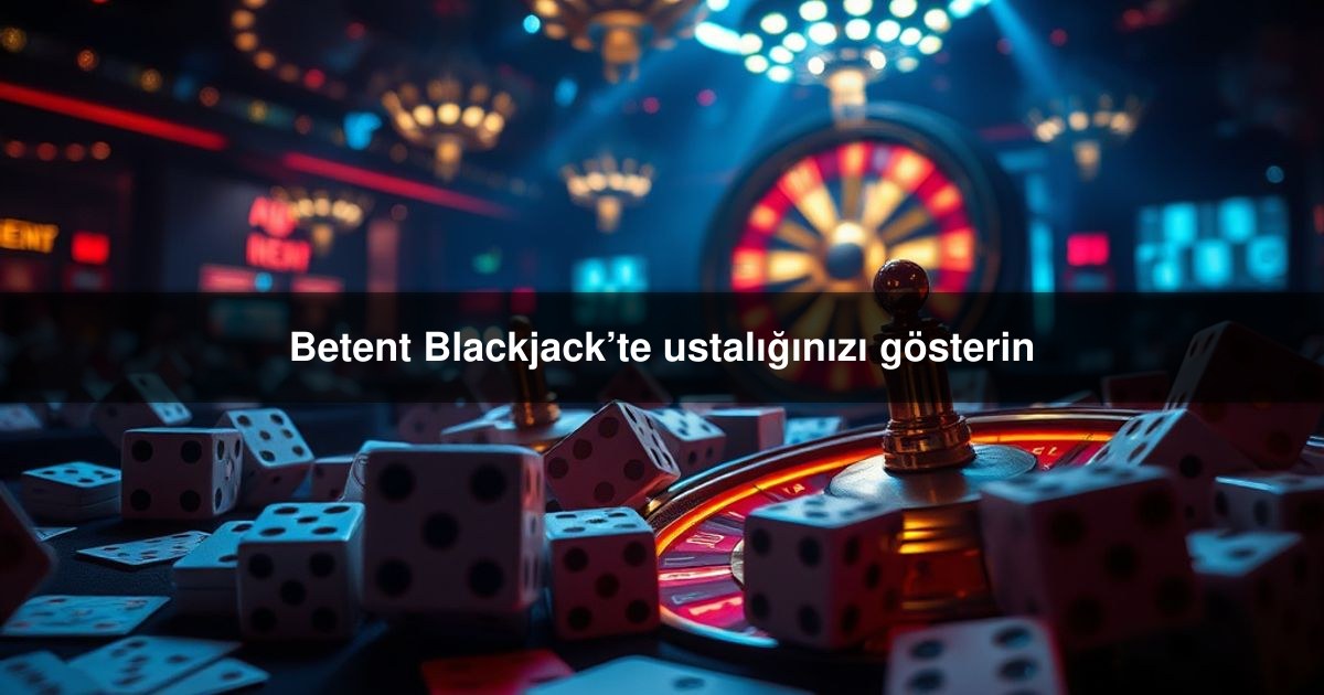 Betent Blackjack’te